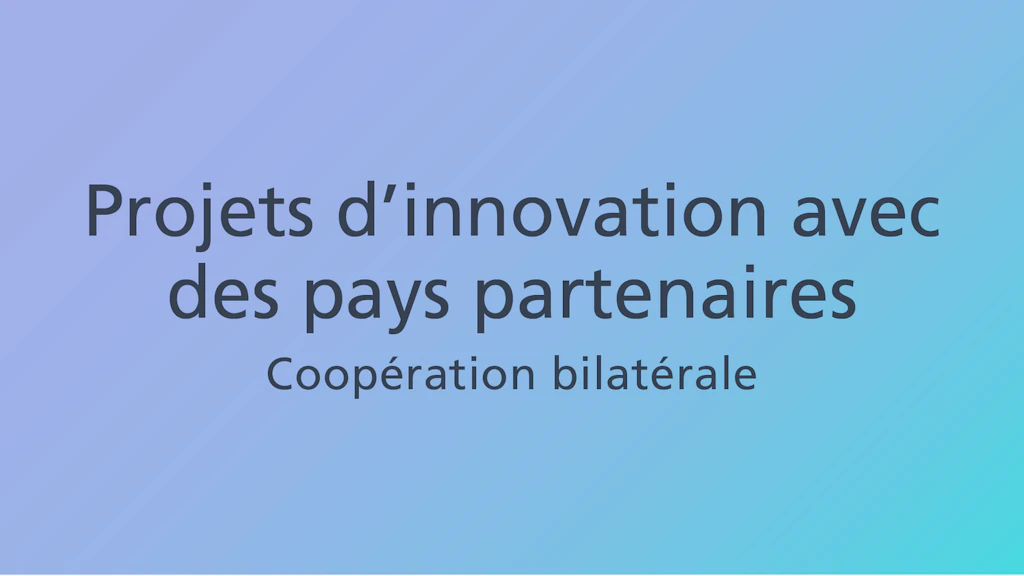 A travers les coopérations bilatérales, Innosuisse encourage le développement de projets d'innovation bilatéraux avec des pays partenaires.