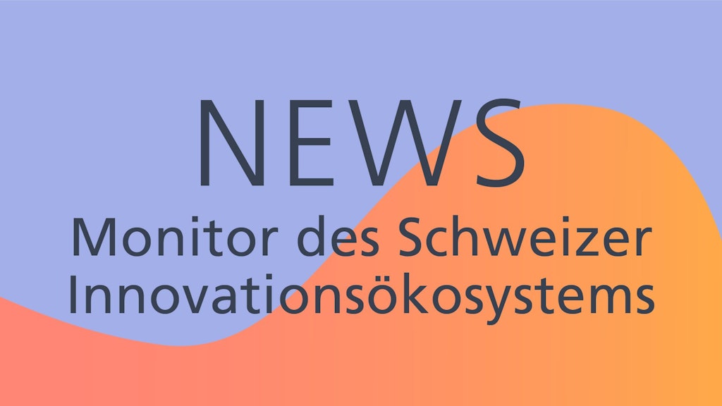 Newsbild zum Monitor des Schweizer Innovationsökosystems