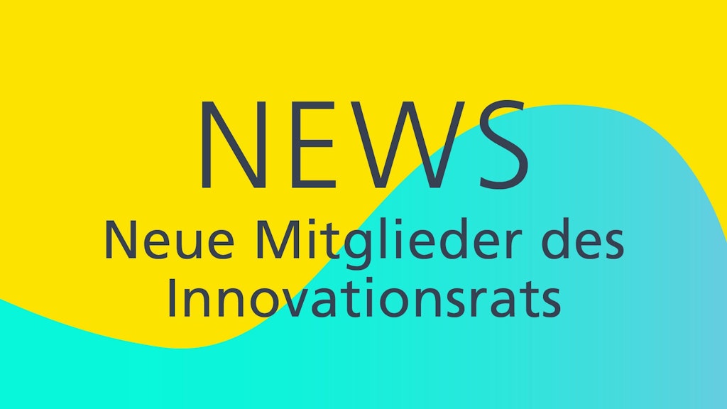 Sieben neue Mitglieder verstärken die Förderagentur für Innovation