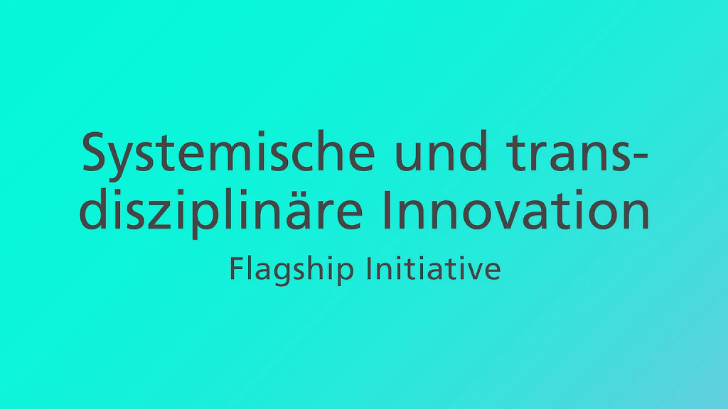 Innosuisse unterstützt systemische Innovation und transdisziplinäre Zusammenarbeit durch die Flagship Initiative