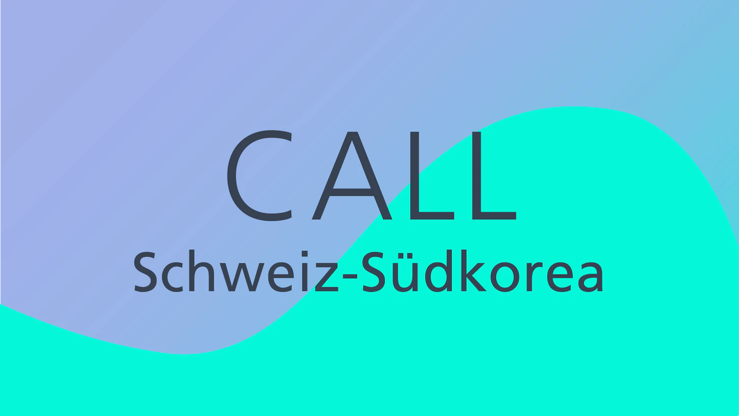 Projektausschreibung Schweiz-Südkorea