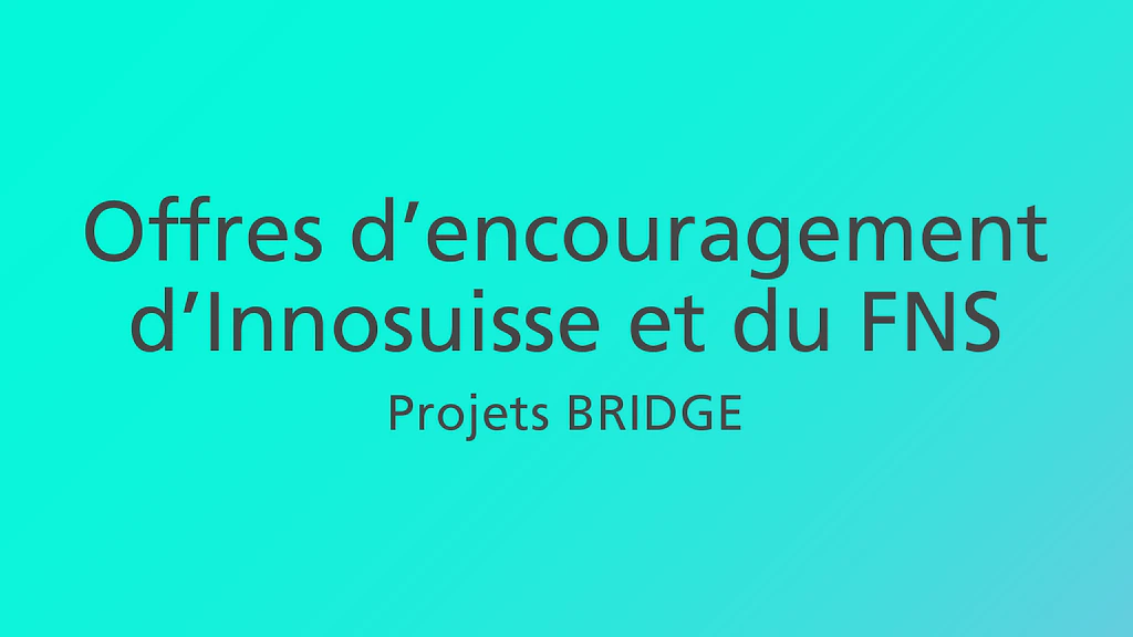 Innosuisse soutient les jeunes chercheuses et chercheurs à travers l’offre d’encouragement BRIDGE