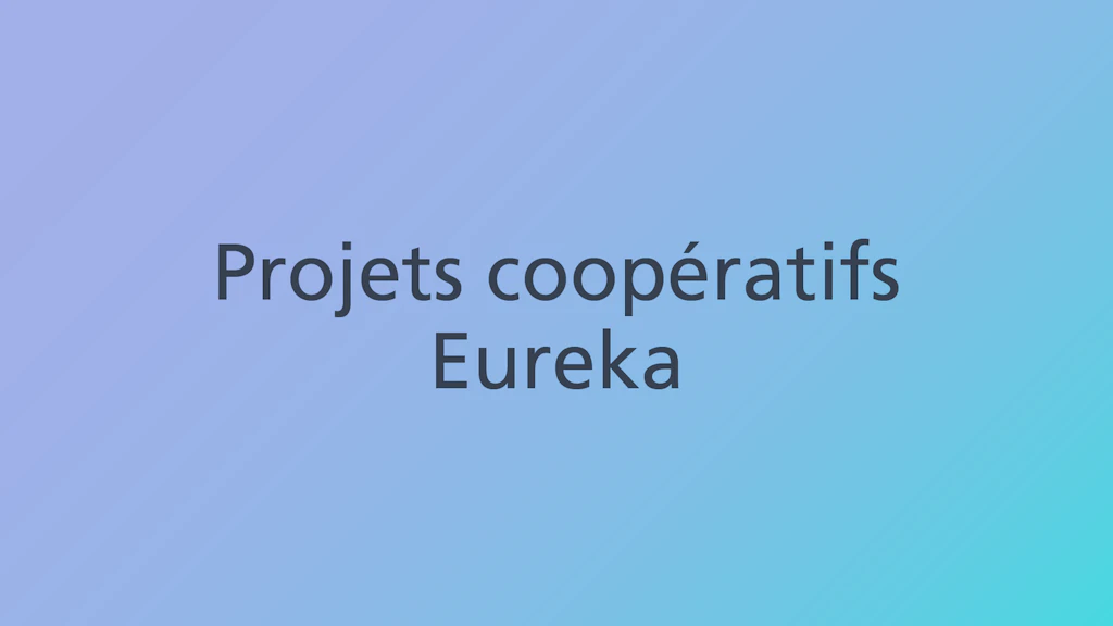 L’offre d’encouragement Projets coopératifs Eureka offre la possibilité de réaliser votre projet d’innovation au niveau international.