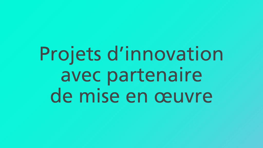 Innosuisse soutient des projets d’innovation avec des partenaires de mise en œuvre