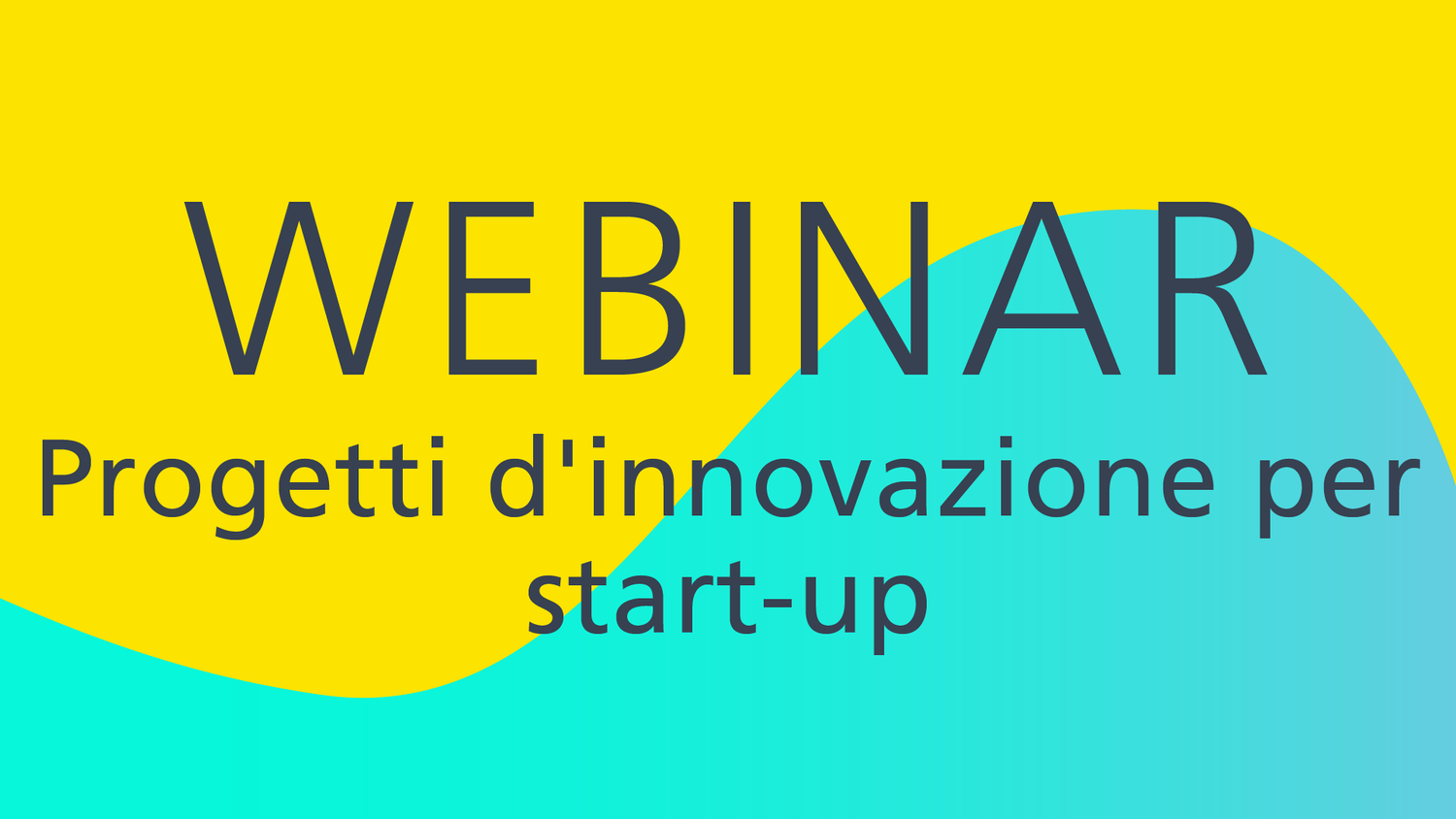 Webinar sui Progetti d'innovazione per start-up